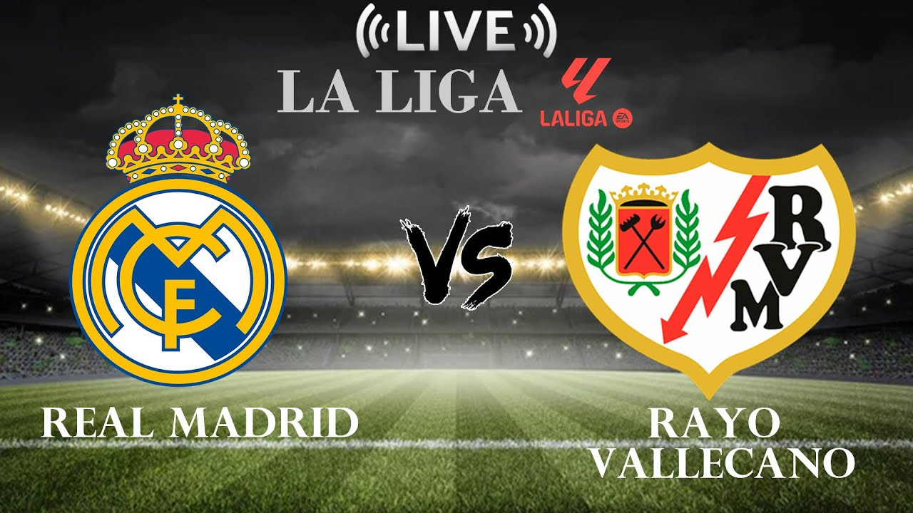 Link Live Streaming Real Madrid vs Rayo Vallecano Malam Ini, Kick-off 23.15 WITA